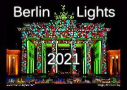 Berlin Lights Kalender 2021 - Eine Hauptstadt im farbigen Lichtermeer