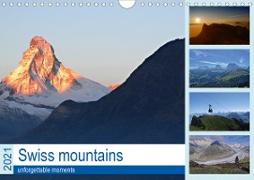 Swiss mountains unforgettable moments (Wall Calendar 2021 DIN A4 Landscape)