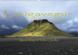 Laugavegur - Islands Weg der heißen Quellen (Wandkalender 2021 DIN A2 quer)