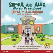 Sophia and Alex Go to Preschool / Sofía y Alejandro van al pre-escolar