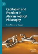 Capitalism and Freedom in African Political Philosophy