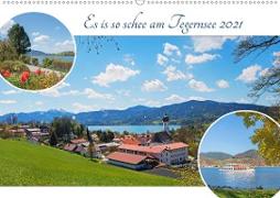 Es is so schee am Tegernsee 2021 (Wandkalender 2021 DIN A2 quer)