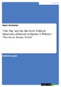 "Our Nig" and the She-Devil. Political Structures of Racism in Harriet E. Wilson¿s "Two-Story House, North"