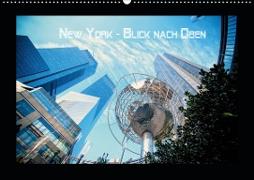 New York - Blick nach oben (Wandkalender 2021 DIN A2 quer)