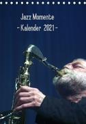 Jazz Momente - Kalender 2021 - (Tischkalender 2021 DIN A5 hoch)