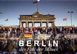 Berlin - der Fall der Mauer (Wandkalender 2021 DIN A2 quer)