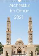 Architektur im Oman (Wandkalender 2021 DIN A4 hoch)