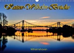 Kaiser-Wilhelm-Brücke Wilhelmshaven (Wandkalender 2021 DIN A3 quer)