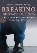Breaking Generational Curses When Child Protective Services Takes Your Children The Pentalogy