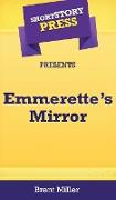 Short Story Press Presents Emmerette's Mirror