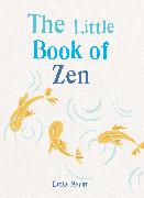 The Little Book of Zen