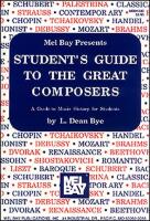Student's Guide to the Great Composers: A Guide to Music History for Students