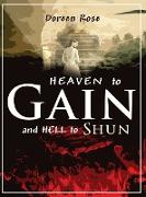 Heaven to Gain and Hell to Shun