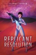 Replicant Resolution