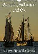 Schoner, Haikutter und Co. - Segelschiffe auf der Ostsee (Wandkalender 2021 DIN A4 hoch)