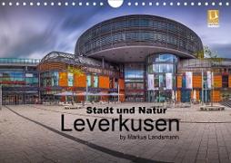 Leverkusen - Stadt und Natur (Wandkalender 2021 DIN A4 quer)