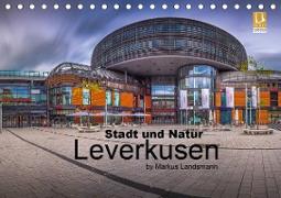 Leverkusen - Stadt und Natur (Tischkalender 2021 DIN A5 quer)