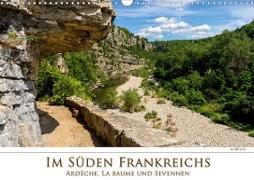 Im Süden Frankreichs - Ardèche, La Baume und Sevennen (Wandkalender 2021 DIN A3 quer)