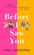 Before I Saw You