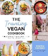 The Traveling Vegan Cookbook: Exciting Plant-Based Meals from the Mediterranean, East Asia, the Middle East and More
