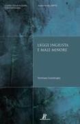 Legge ingiusta e male minore: Il voto ad una legge ingiusta al fine di limitare i danni