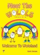 Meet The Wolols - Welcome To Wololand