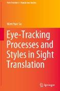 Eye-Tracking Processes and Styles in Sight Translation