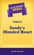 Short Story Press Presents Sandy's Mended Heart