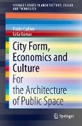 City Form, Economics and Culture