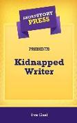 Short Story Press Presents Kidnapped Writer