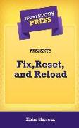 Short Story Press Presents Fix, Reset, and Reload