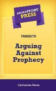 Short Story Press Presents Arguing Against Prophecy