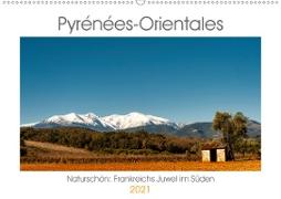 Pyrénées-Orientales. Naturschön: Frankreichs Perle im Süden (Wandkalender 2021 DIN A2 quer)