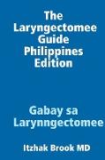 The Laryngectomee Guide Philippines Edition Gabay sa Larynngectomee