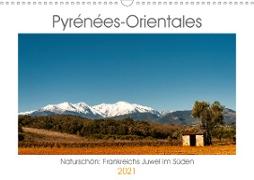 Pyrénées-Orientales. Naturschön: Frankreichs Perle im Süden (Wandkalender 2021 DIN A3 quer)