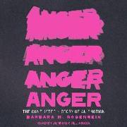 Anger: The Conflicted History of an Emotion