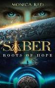 Saber: Roots of Hope, Trilogy Book 1