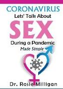 Coronavirus: Let's Talk About Sex During A Pandemic Made Simple