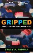 Gripped Part 1