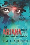 The Ariana Series: Be the Light, Becoming the Light, Fighting Darkness