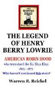 Wanted Dead: The Legend of Henry Berry Lowrie