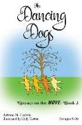 The Dancing Dogs: Literacy on the Move: Book 3