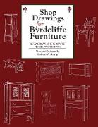 Shop Drawings for Byrdcliffe Furniture: 28 Masterpieces American Arts & Crafts Furniture
