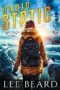 Radio Static: A Post-Apocalyptic Novel (The Radio Nowhere Series, Book Two)