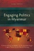 Engaging Politics in Myanmar