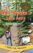 The Wild Women of Lake Anna: A Bailey Fish Adventure