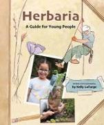 Herbaria: A Guide for Young People