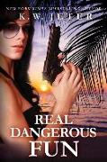 Real Dangerous Fun: Kim Oh Series (Book 4)