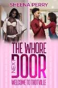 The Whore Next Door: Welcome To Thotville