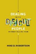 Dealing With Difficult People Without Killing Them - Study Guide